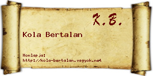 Kola Bertalan névjegykártya